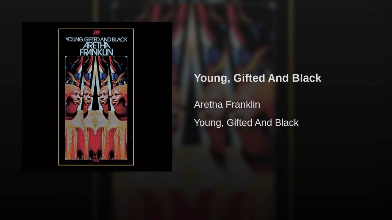 Young, Gifted And Black