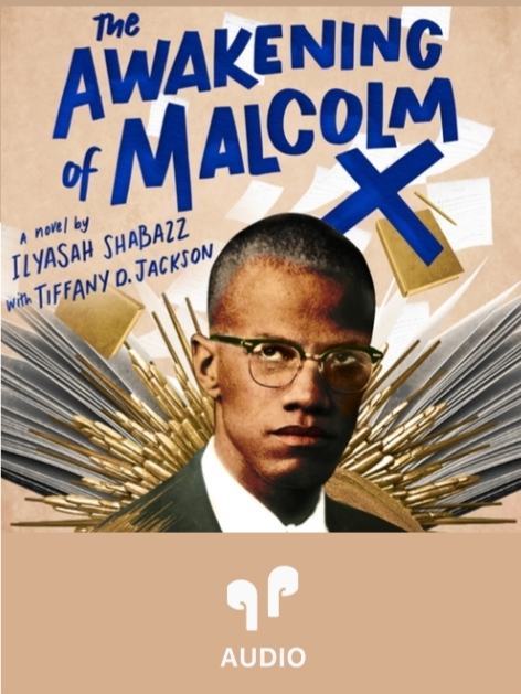 The Awakening of Malcolm X – Ilyasah Shabazz, Tiffany D. Jackson