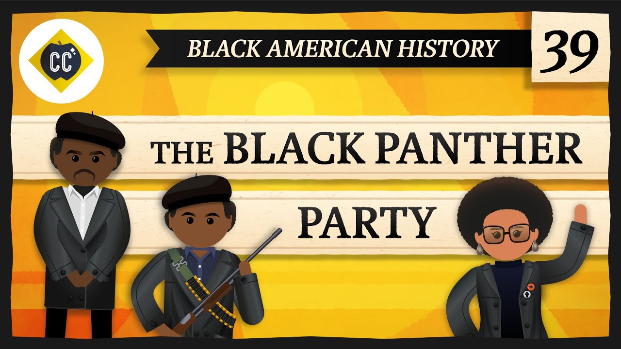 The Black Panther Party: Crash Course Black American History #39